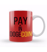 Pay Me In Dogecoin Funny Kupa Bardak Porselen