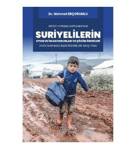 Geçici Koruma Kapsamındaki Suriyelilerin Uyum ve İskan Sorunları ve Çözüm Önerileri: Doğu Marmara İl
