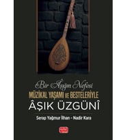 BİR ÂŞIĞIN NEFESİ - Müzikal Yaşamı ve Besteleriyle Âşık Üzgünî