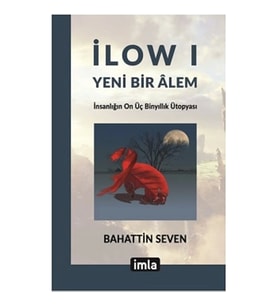 İlow I - Yeni Bir Alem