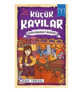 Küçük Kayılar - Kervansaray Baskını