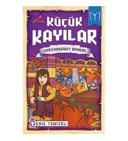 Küçük Kayılar - Kervansaray Baskını