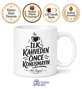 İlk Kahveden Önce Konuşmayın Yazılı Kupa Bardak Komik Hediye Mug