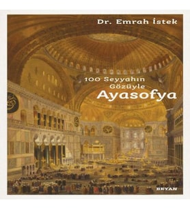 100 Seyyahın Gözüyle Ayasofya