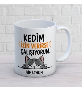Kişiye Özel Kedi Tasarımlı Kedim İzin Verirse Yazılı İsimli Seramik Kupa
