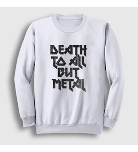 Presmono Unisex Beyaz Death To All But Metal Steel Panther Sweatshirt 378182tt (Beyaz)