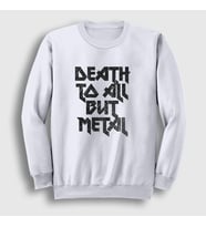 Presmono Unisex Beyaz Death To All But Metal Steel Panther Sweatshirt 378182tt (Beyaz)