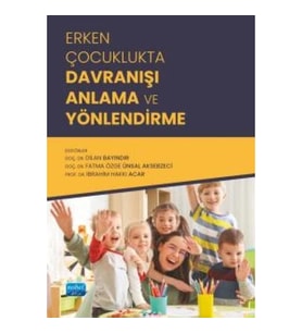 Erken Çocuklukta Davranışı Anlama ve Yönlendirme