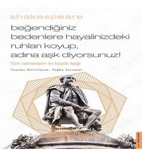 Beğendiğiniz Bedenlere Hayalinizdeki Ruhları Koyup Adına Aşk Diyorsunuz!