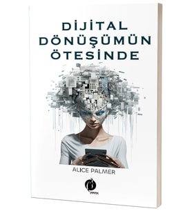 Dijital Dönüşümün Öteside