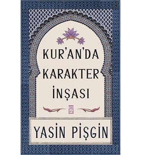 Kur'an'da Karakter Inşası / Yasin Pişgin / / 9789753625470