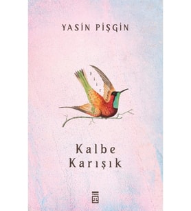 Kalbe Karışık-Şiir-Yasin Pişgin Timaş