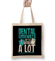 Dental Hygienists Say The F Word A Lot Floss Pun Bez Çanta Uzun Saplı