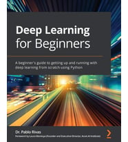 Deep Learning for Beginners_ A beginner's guide to getting up and ...