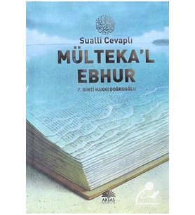 Aktaş Yayıncılık Sualli Cevaplı Mülteka'l Ebhur - Z. Binti Hakkı Doğruoğlu