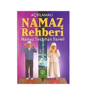 Açıklamalı Namaz Rehberi & Namaz Tesbihatı Ilaveli