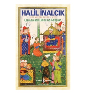 Osmanistik Bilimi'ne Katkılar - Seçme Eserleri XVI
