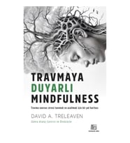 Travmaya Duyarlı Mindfulness