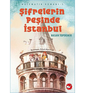Matematik Romanı 1 - Şifrelerin Peşinde İstanbul