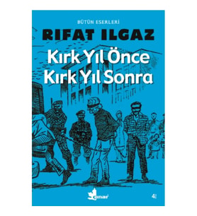 Kırk Yıl Önce Kırk Yıl Sonra