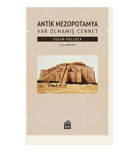 Antik Mezopotamya - Var Olmamış Cennet