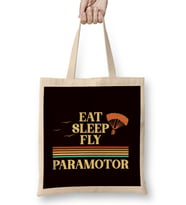 Eat Sleep Fly Paramotor Pilot PPG Paramotoring Hang Gliding Bez Çanta Uzun Saplı