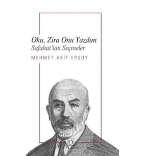 Oku, Zira Onu Yazdım - Safahat’Tan Seçmeler