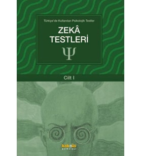 Türkiye'de Kullanılan Psikolojik Testler Cilt 1 - Zeka Testleri
