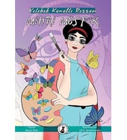 Kelebek Kanatlı Ressam Mihri Müşfik