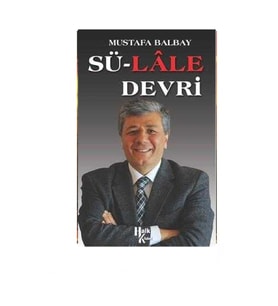 Sü-Lale Devri - Mustafa Balbay
