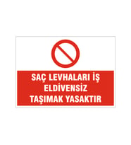 Saç levhası eldivensiz taşımak yasaktır, isg uyarı levhası