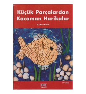 Küçük Parçalardan Kocaman Harikalar