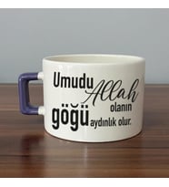 Umudu Allah Olanın Göğü Aydınlık Olur Baskılı Mor Kulplu C Fincan