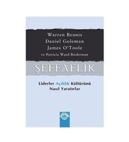 Şeffaflık; Liderler Açıklık Kültürünü Nasıl Yaratırlar