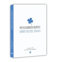 Peygamber Dostu “Dört Güzel İnsan“