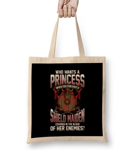 Who Wants A Princess Instead Of A Shield Maiden Bez Çanta Uzun Saplı