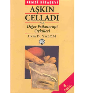 Aşkın Celladı ve Psikoterapi Öyküleri