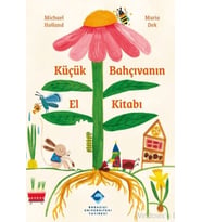 Küçük Bahçıvanın El Kitabı