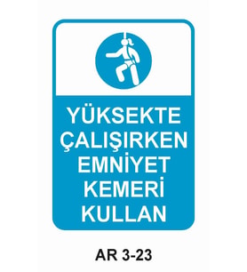 YÜKSEKTE ÇALIŞIRKEN EMNİYET KEMERİ KULLAN KADIN FİGÜRLÜ İŞ GÜVENLİĞİ UYARI LEVHASI 1 ADET PVC 21 X 29CM