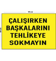 Metal Çalışırken Başkalarını Tehlikeye Sokmayın 20cm x 30cm A4 Büyüklüğünde Uyarı Levhası Yönlendir