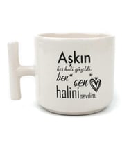 Aşkın Her Hali Güzeldi Baskılı Beyaz Kulplu T Kupa
