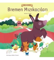 Bremen Mızıkacıları -Ünlü Eserler Serisi