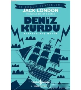 Deniz Kurdu-İş Çocuk Klasikleri Jack London