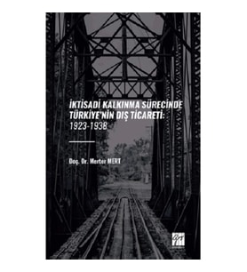 İktisadi Kalkınma Sürecinde Türkiye’nin Diş Ticareti: 1923-1938