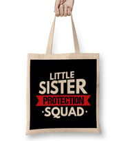 Little Sister Protection Squad Funny Big Brother Bez Çanta Uzun Saplı