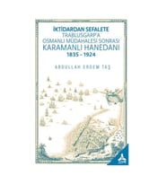 İktidardan Sefalete Trablusgarp'a Osmanlı Müdahalesi Sonrası Karamanlı Hanedanı 1835-1924