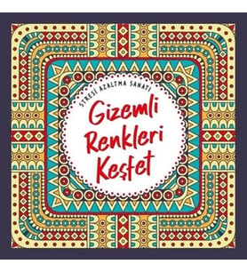 Gizemli Renkleri Keşfet - Stresi Azaltma Sanatı