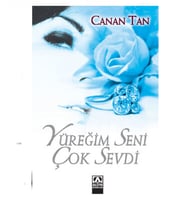 YÜREĞİM SENİ ÇOK SEVDİ - CANAN TAN