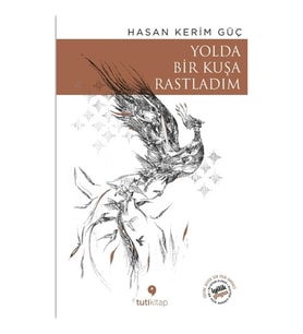 Yolda Bir Kuşa Rastladım