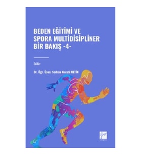 Beden Eğitimi ve Spora Multidisipliner Bir Bakış-4